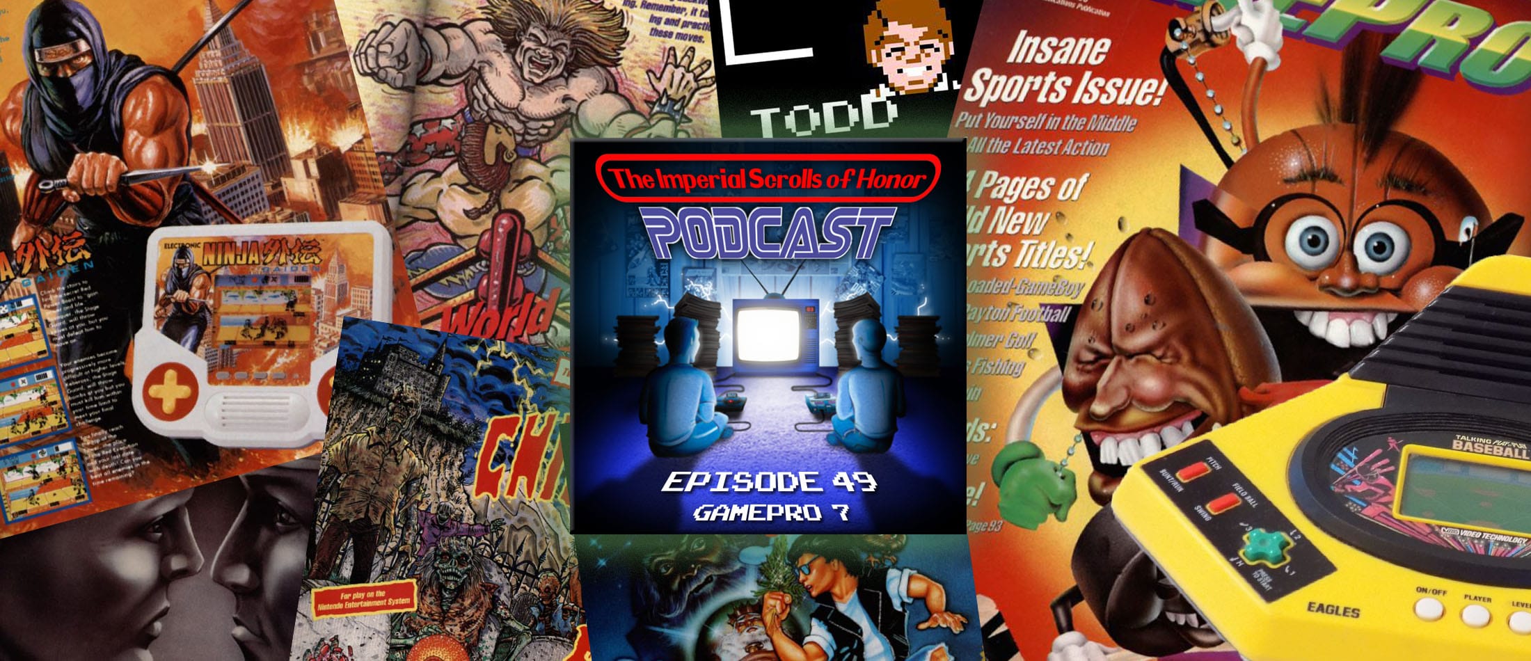The Imperial Scrolls of Honor Podcast - Ep 49 - GamePro #7