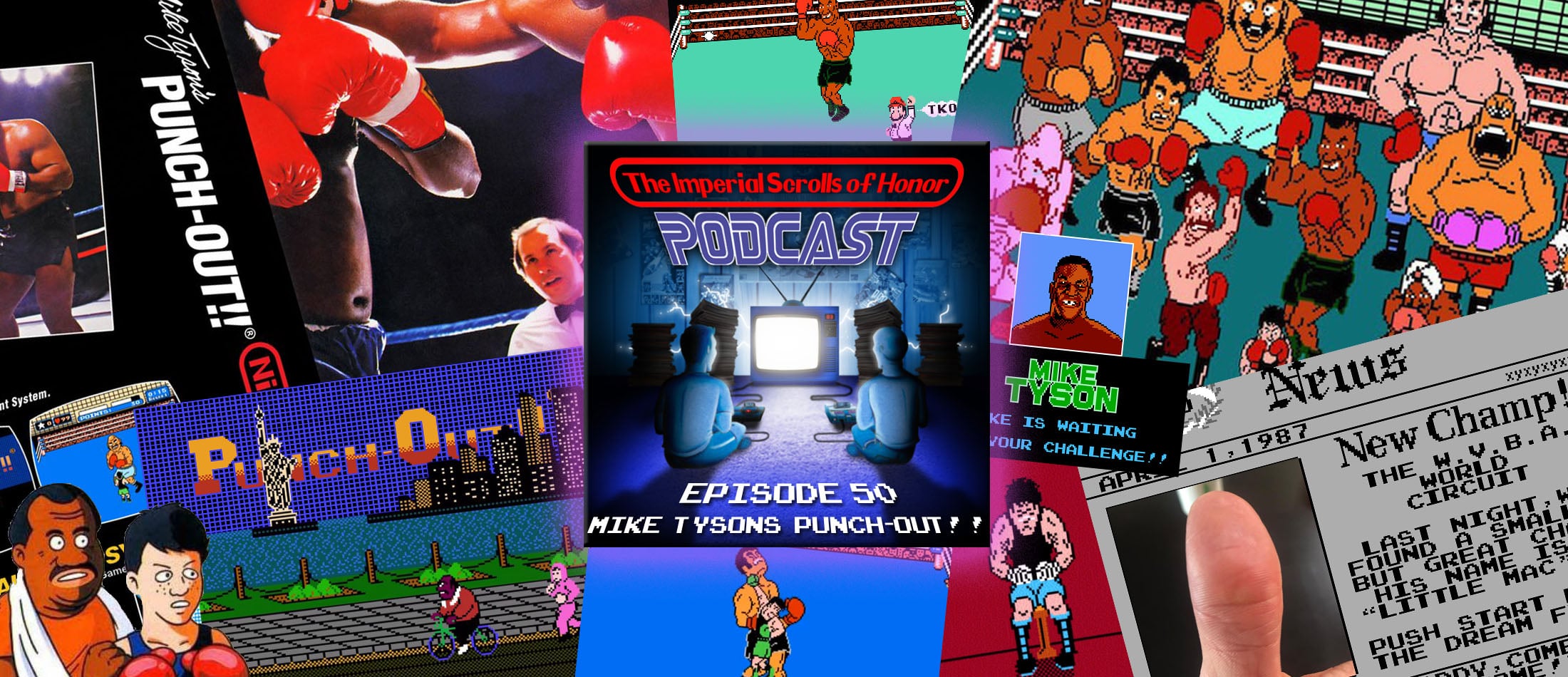 The Imperial Scrolls of Honor Podcast - Ep 50 - Mike Tyson's Punch-Out!! (NES)