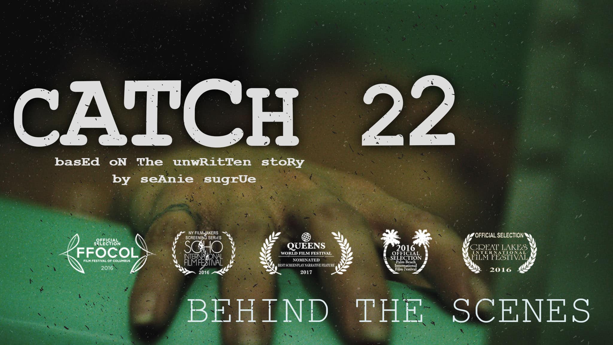 catch 22: based on the unwritten story by seanie sugrue Behind the Scenes