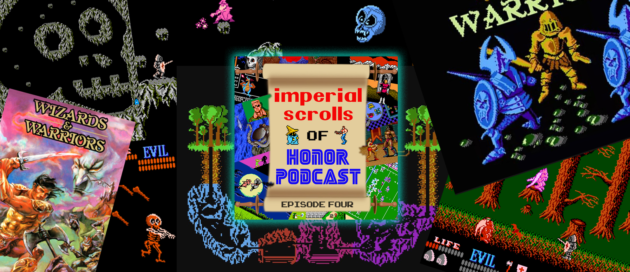 Imperial Scrolls of Honor Podcast - Episode 4 - Wizards & Warriors (NES)
