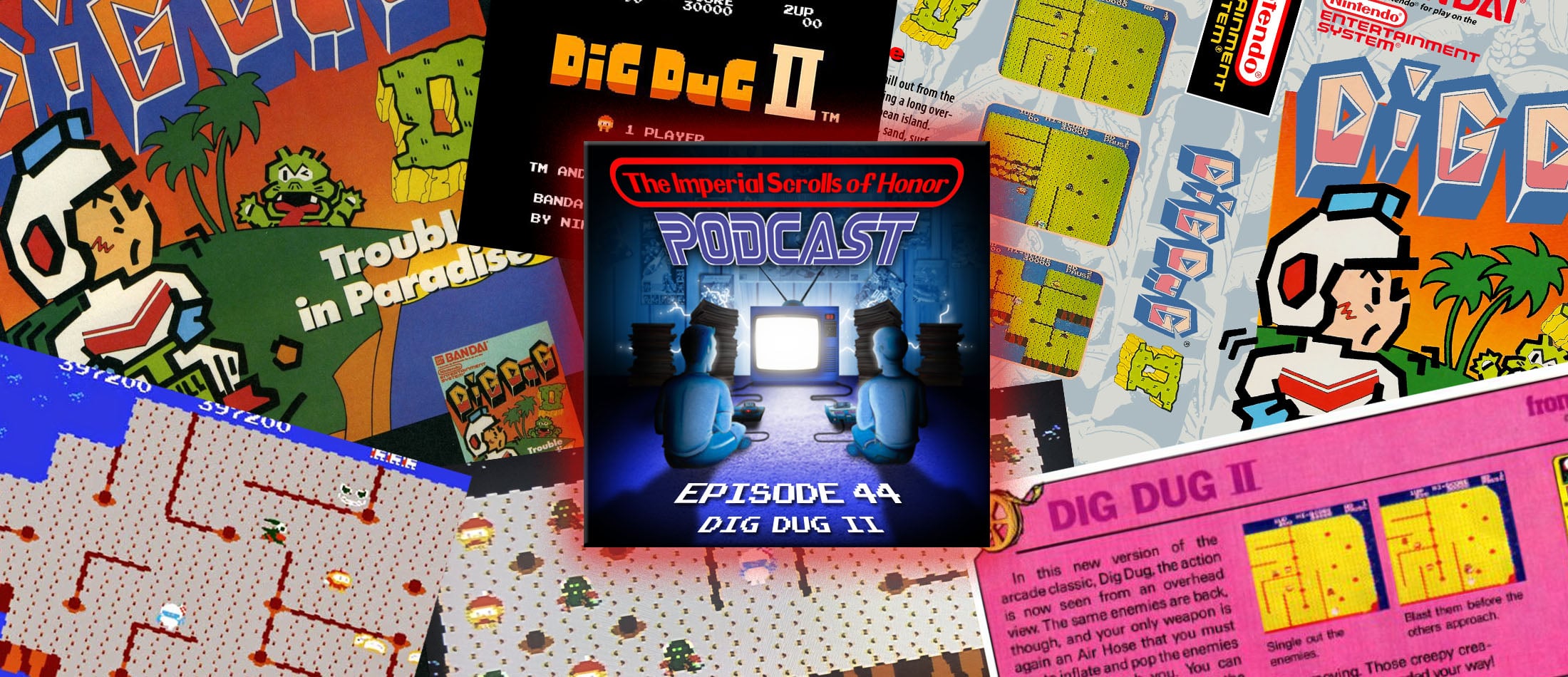 The Imperial Scrolls of Honor Podcast - Ep 44 - Dig Dug II (NES)