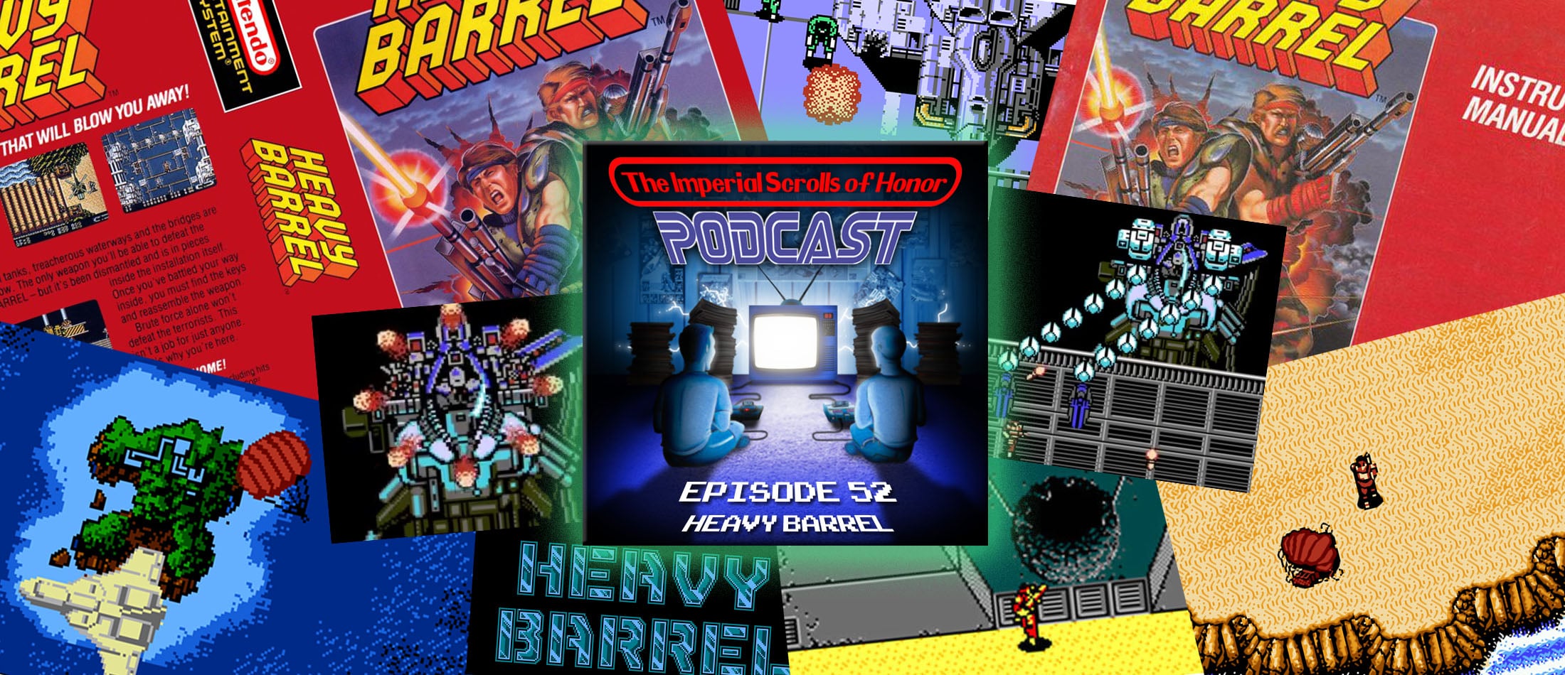 The Imperial Scrolls of Honor Podcast - Ep 52 - Heavy Barrel (NES)