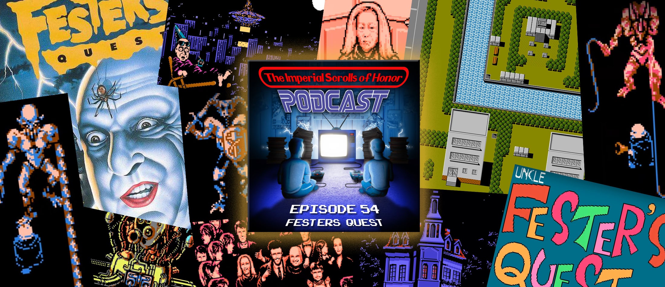 The Imperial Scrolls of Honor Podcast - Ep 54 - Fester's Quest (NES)