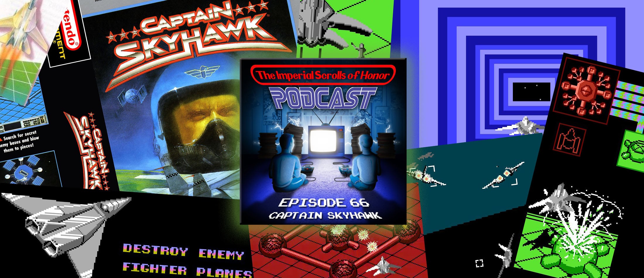 The Imperial Scrolls of Honor Podcast - Ep 66 - Captain Skyhawk (NES)