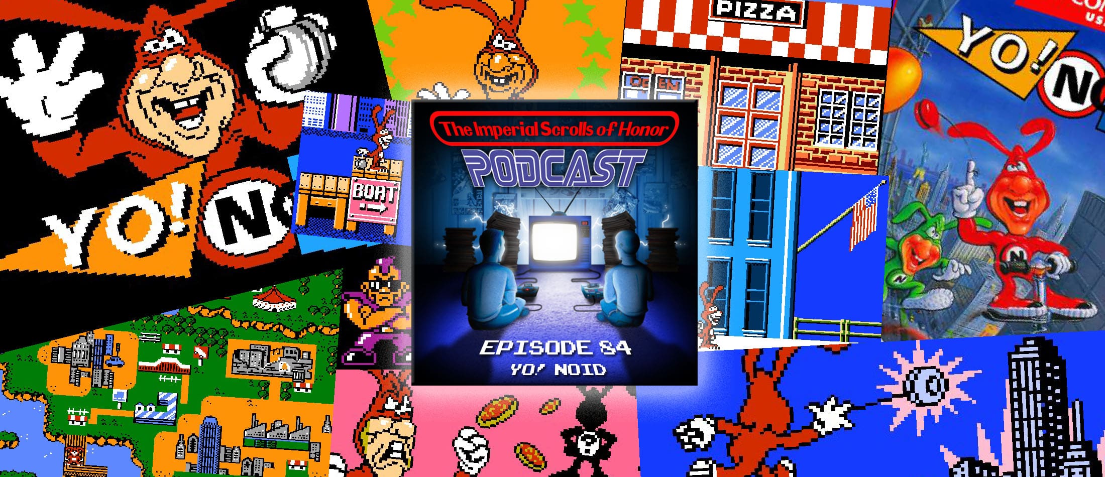 The Imperial Scrolls of Honor Podcast - Ep 84 - Yo! Noid (NES)