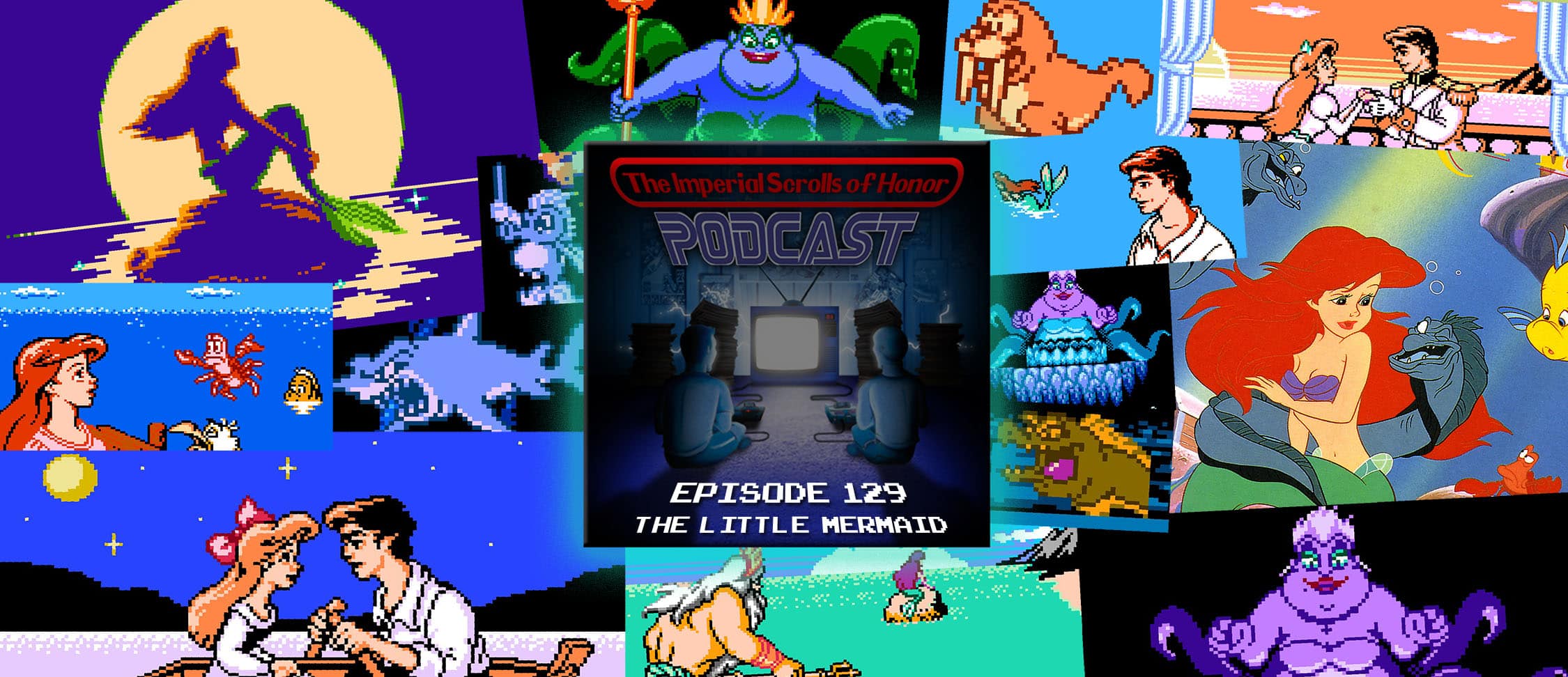 The Imperial Scrolls of Honor Podcast - Ep 129 - The Little Mermaid (NES)